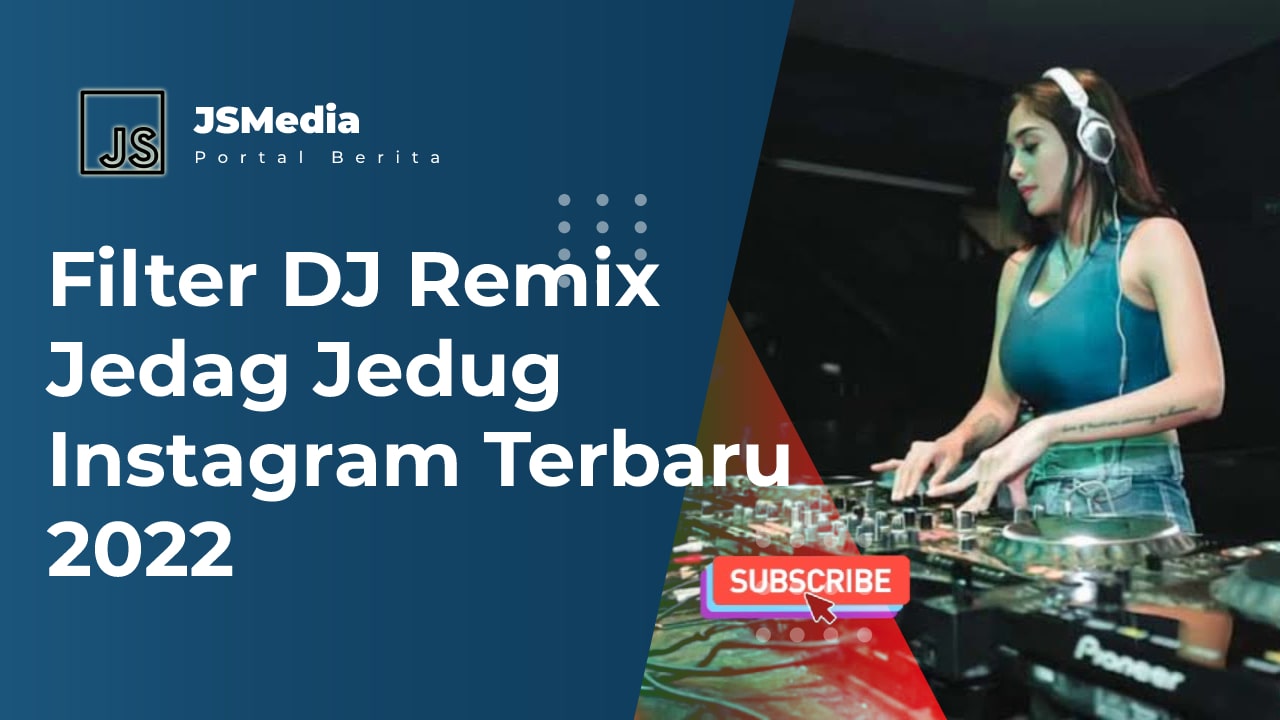 Filter DJ Remix Jedag Jedug Instagram