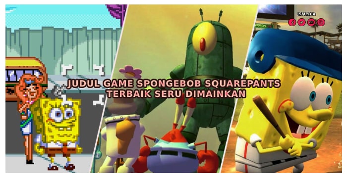 30+ Daftar Game Spongebob Terbaik Gratis