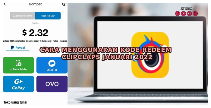 Cara Menggunakan Kode Redeem Clipclaps Januari 2022