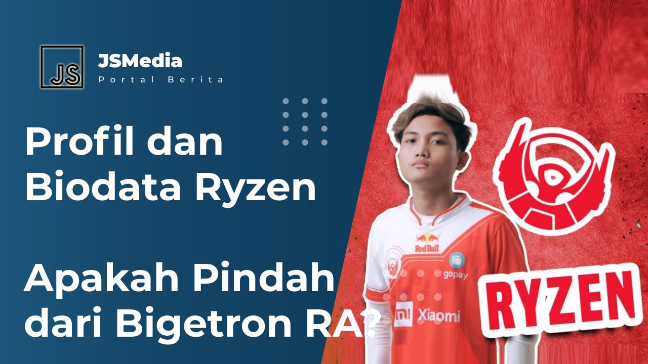 Profil dan Biodata Ryzen, Apakah Pindah dari Bigetron RA?