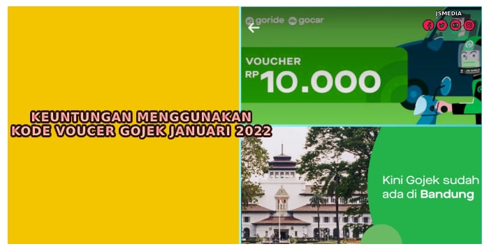 Apa Keuntungan Menggunakan Kode Voucer Gojek Januari 2022?