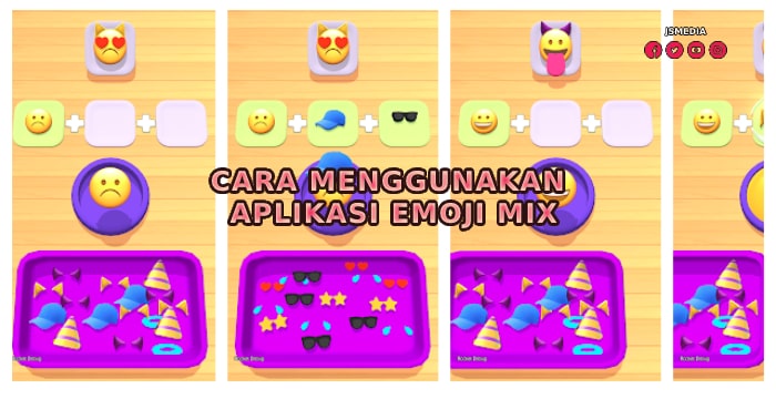 Cara Menggunakan Aplikasi Emoji Mix Apk