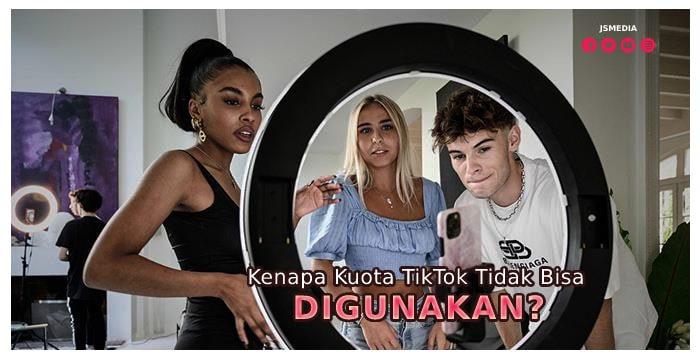 Kenapa Kuota TikTok Tidak Bisa Digunakan?