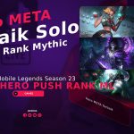 Hero META Terbaik Solo Push Rank Mythic Mobile Legends Season 23