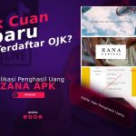 ZANA Apk Penghasil Uang, Apk Cuan Baru Terdaftar OJK?