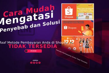 Penyebab "Maaf Metode Pembayaran Anda Tidak Tersedia" di Shopee