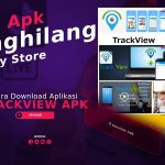 Cara Download Trackview Apk: Menghilang Dari Play Store Ini Solusinya