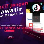 Terkunci? Cara Download Video TikTok Diprivasi tanpa Aplikasi