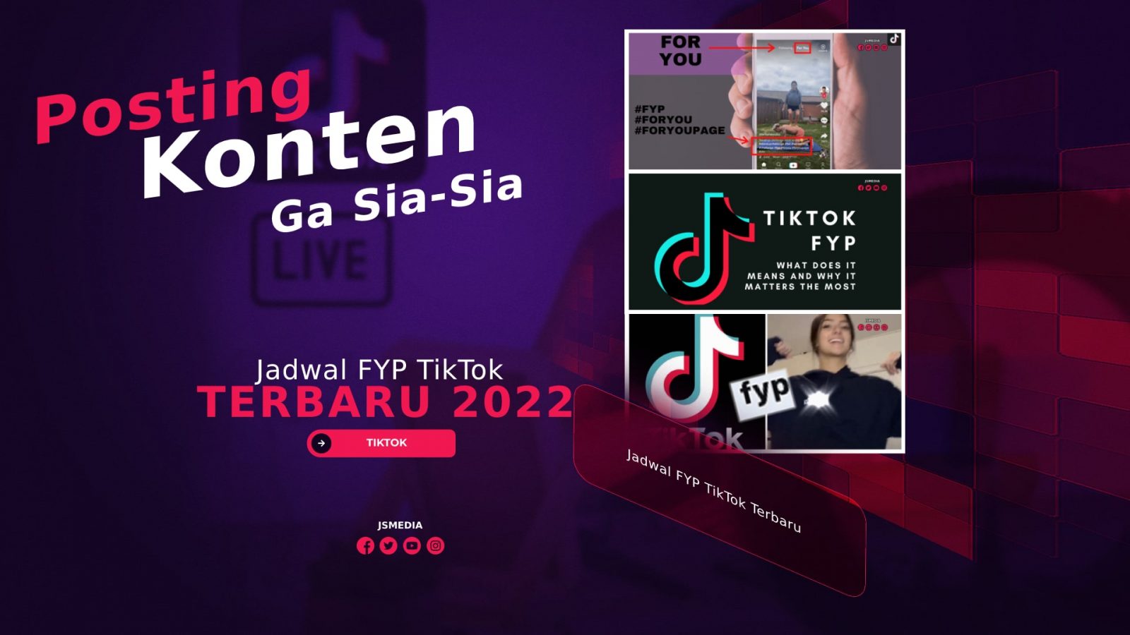 Jadwal FYP TikTok Terbaru 2022, Posting Konten Ga Sia-Sia