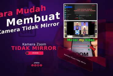 Cara Mudah Membuat Kamera Zoom Tidak Mirror