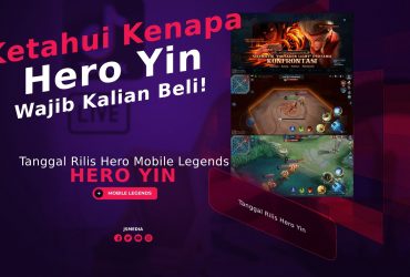 Tanggal Rilis Hero Yin Mobile Legends, Wajib Kalian Beli!