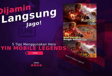 Tips Menggunakan Hero Yin Mobile Legends