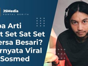 Apa Arti Sat Set Sat Set Fiersa Besari