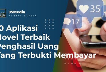 Aplikasi Novel Terbaik Penghasil Uang Yang Terbukti Membayar