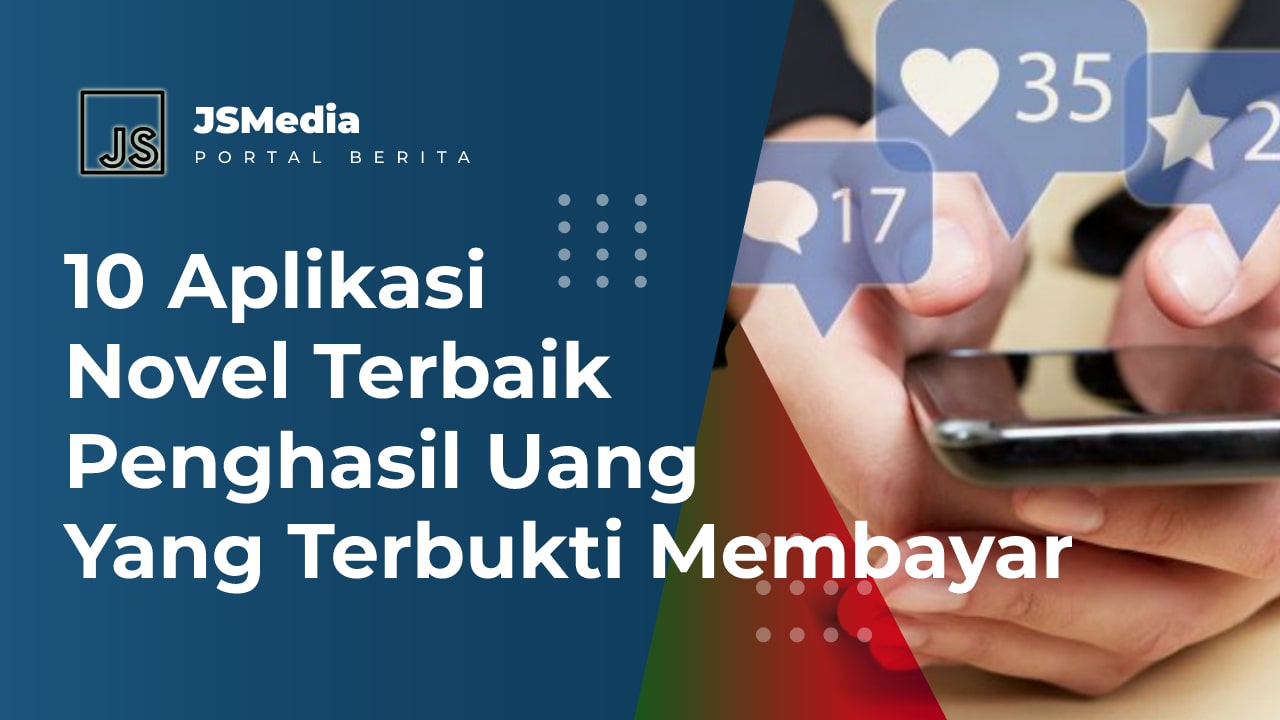 Aplikasi Novel Terbaik Penghasil Uang Yang Terbukti Membayar