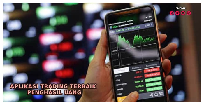 Aplikasi Trading Terbaik Penghasil Uang