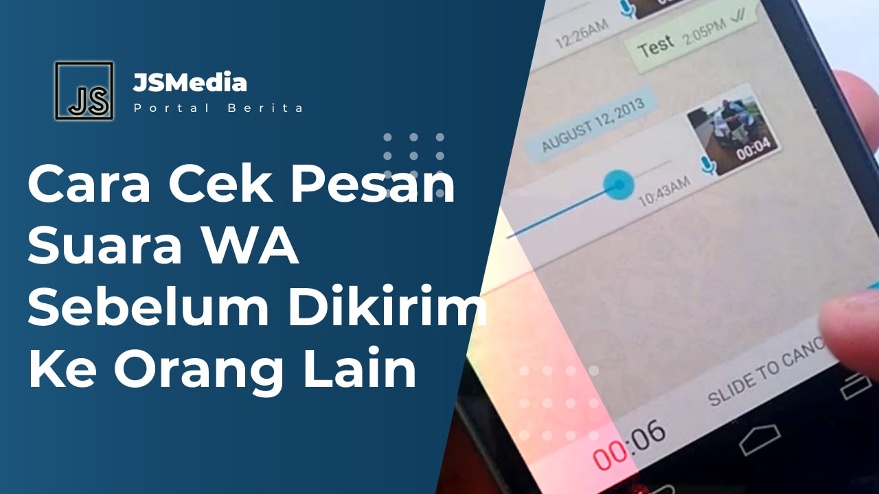 Cara Cek Pesan Suara WA Sebelum Dikirim