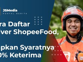 Cara Daftar Driver ShopeeFood, Siapkan Syaratnya 100% Keterima