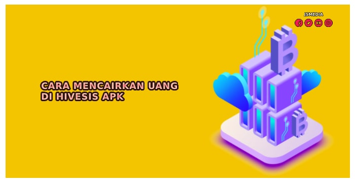 Cara Mencairkan Uang di Hivesis Apk