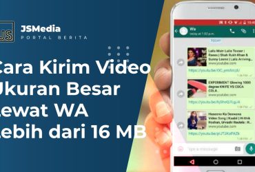 Cara Kirim Video Ukuran Besar Lewat WA