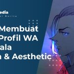 Cara Membuat Foto Profil WA Menyala Keren & Aesthetic