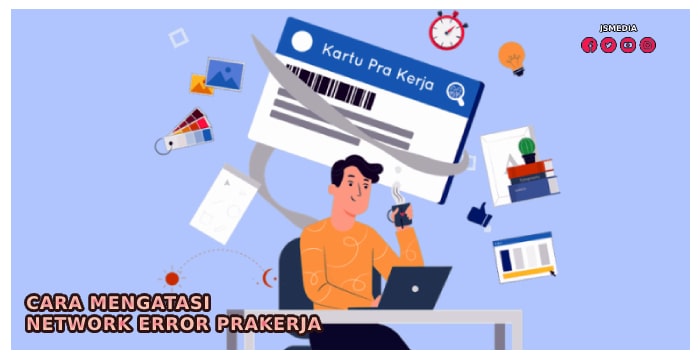 Cara Mengatasi Network Error Prakerja