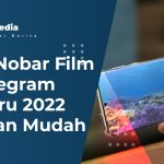 Cara Nobar Film di Telegram Terbaru 2022