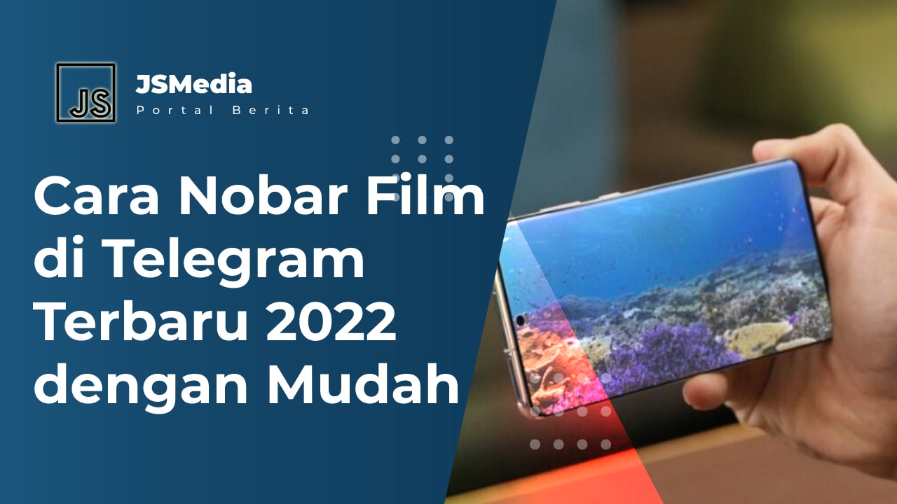 Cara Nobar Film di Telegram Terbaru 2022
