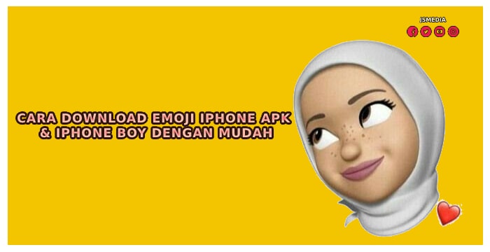 Cara Download Emoji iPhone Apk & iPhone Boy dengan Mudah