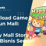 Download Game Bangun Mall: Happy Mall Story Bikin Bisnis Sendiri