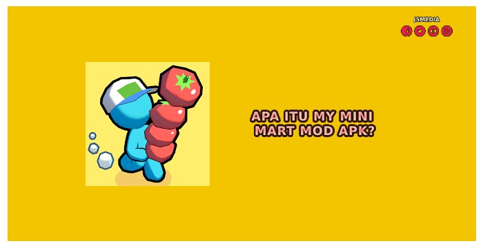 Apa Itu My Mini Mart Mod Apk?