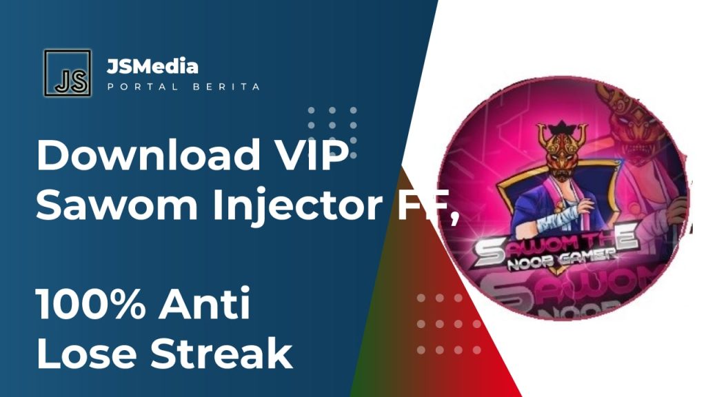 Download VIP Sawom Injector FF, 100 Anti Lose Streak