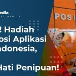 Fakta! Hadiah Promosi Aplikasi Pos Indonesia, Hati-Hati Penipuan!