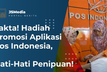 Fakta! Hadiah Promosi Aplikasi Pos Indonesia, Hati-Hati Penipuan!