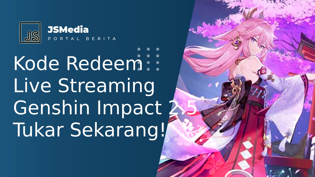 Kode Redeem Live Streaming Genshin Impact 2.5
