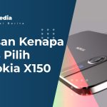 5 Alasan Kenapa Harus Pilih Hp Nokia X150