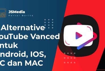 Alternative YouTube Vanced untuk Android, IOS, PC dan MAC