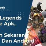 Apex Legends Mobile Apk, Unduh Sekarang Di iOS Dan Android