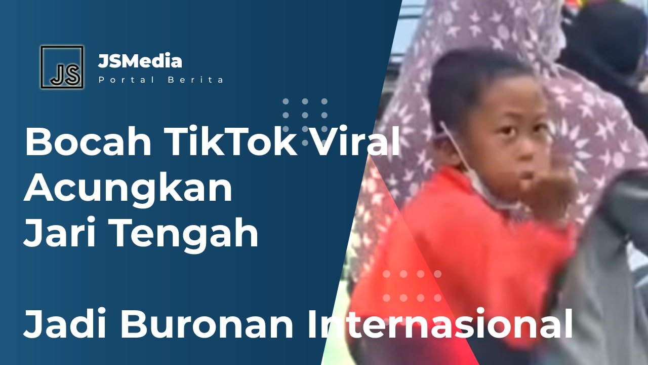 Bocah TikTok Viral Acungkan Jari Tengah Jadi Buronan Internasional