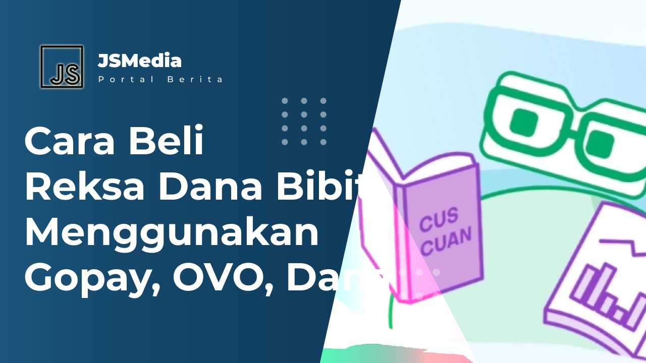 Cara Beli Reksa Dana Bibit Menggunakan Gopay, OVO, Dana