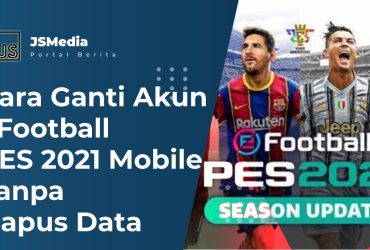 Cara Ganti Akun eFootball PES 2021 Mobile