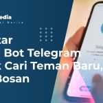 Daftar Nama Bot Telegram untuk Cari Teman