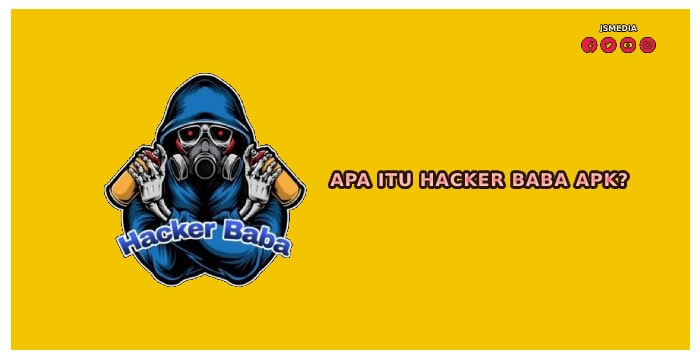 Apa Itu Hacker Baba Apk?