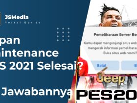 Kapan Maintenance PES 2021 Selesai?