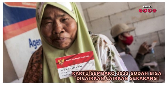 Kartu Sembako 2022 Sudah Bisa Dicairkan, Cairkan Sekarang!