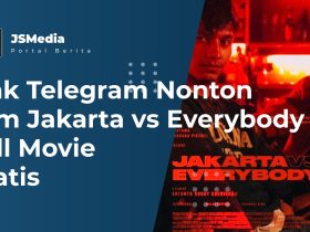 Link Telegram Nonton Film Jakarta vs Everybody Full Movie Gratis