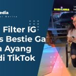 Nama Filter IG Lemes Bestie Ga Punya Ayang