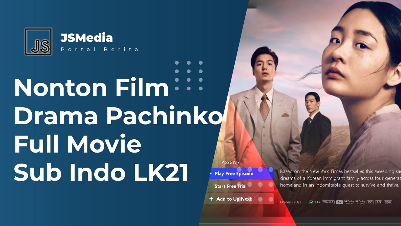 Nonton Film Drama Pachinko Full Movie Sub Indo LK21