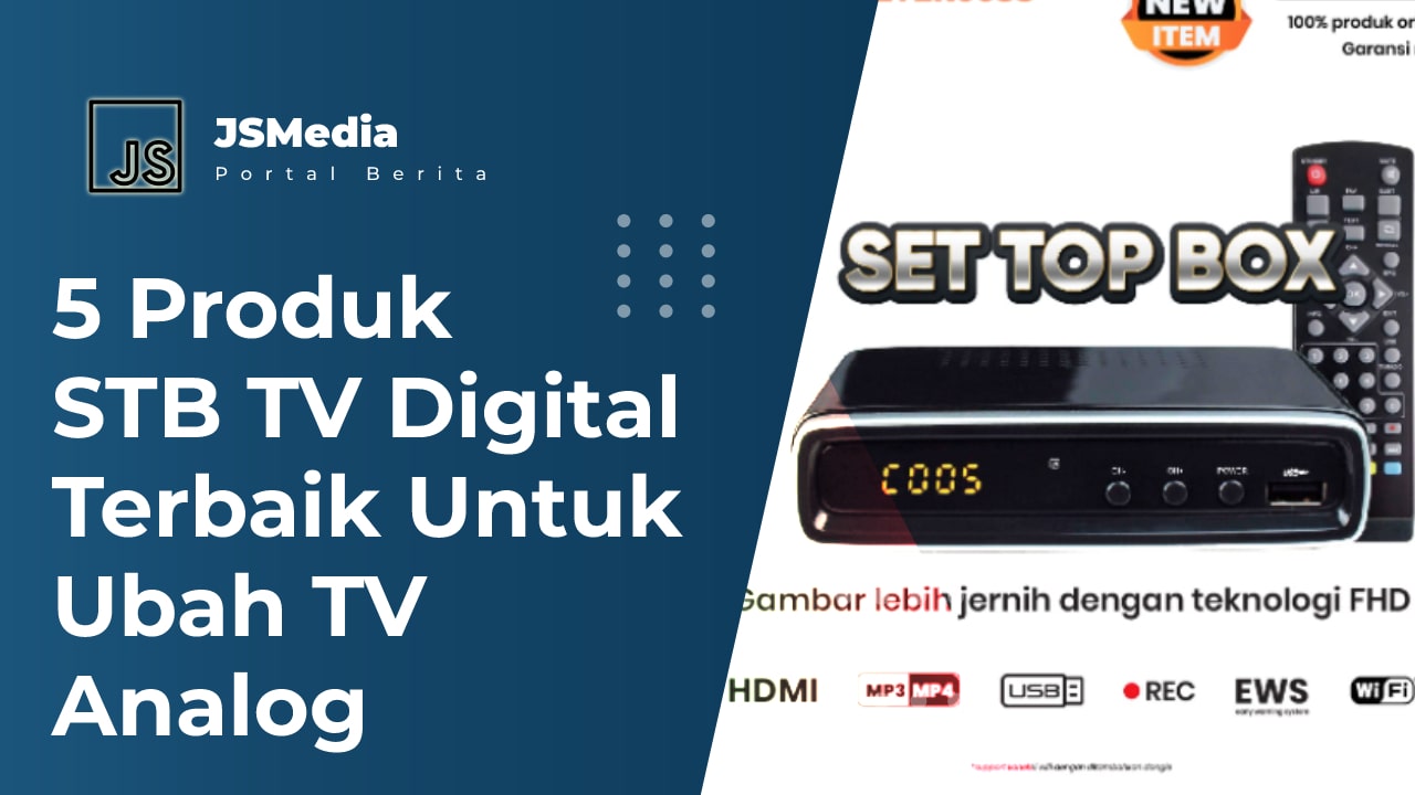 Produk STB TV Digital Terbaik Untuk Ubah TV Analog