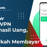 Review Okay VPN Penghasil Uang